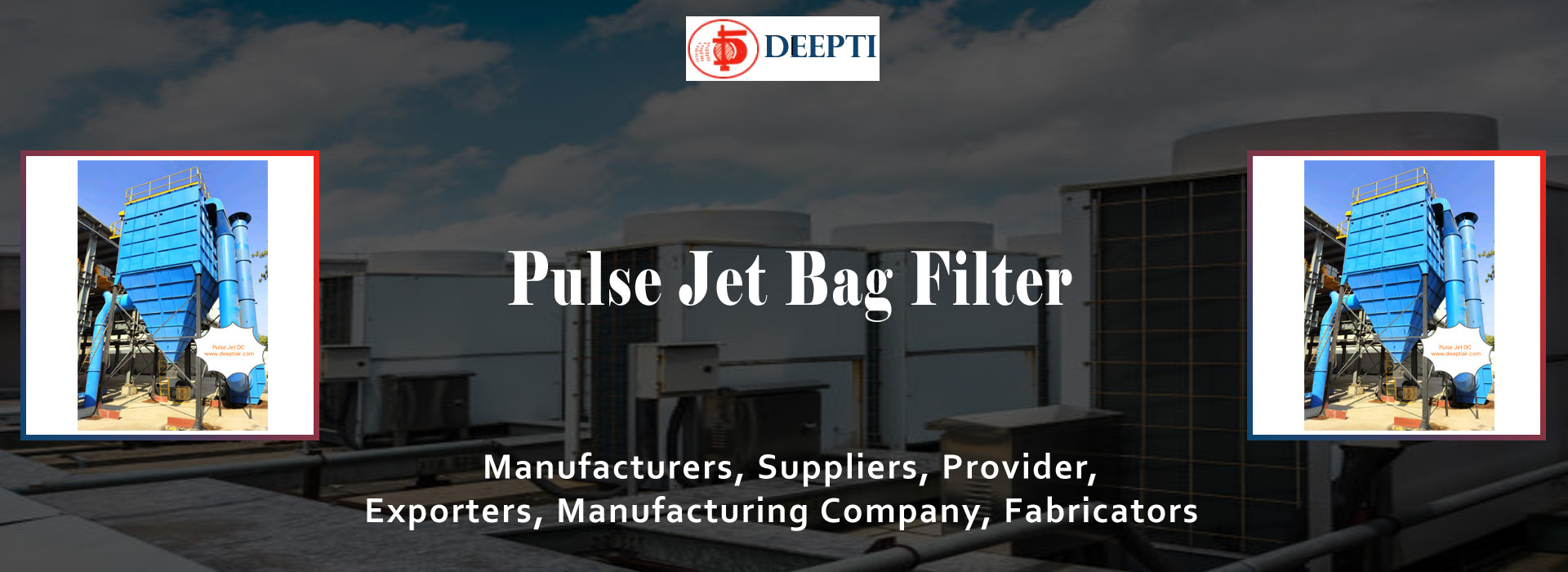 Pulse Jet Bag Filter Fabricators